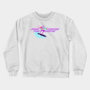 RIDE THE CRIME WAVE Crewneck Sweatshirt